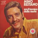 7inch Vinyl Single - Mino Reitano - Era Il Tempo Delle More