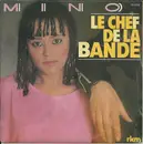 7inch Vinyl Single - Mino - Le Chef De La Bande