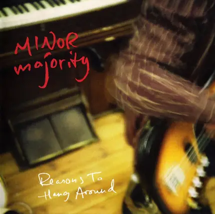 Minor Majority - Reasons to Hang Around