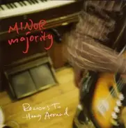 Minor Majority - Reasons to Hang Around