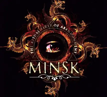 Minsk - Ritual Fires Of Abandonme