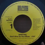 7inch Vinyl Single - Minstrel - Don't Give Up Your Blues