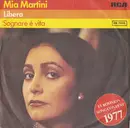 7inch Vinyl Single - Mia Martini - Libera / Sognare È Vita