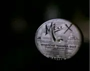 12'' - Mia X - Whatcha Wanna Do ?