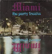 Miami - The Party Freaks