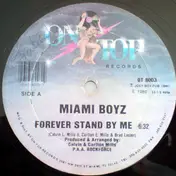 Miami Boyz - Forever Stand By Me