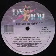 Miami Boyz - Get Off Miami Boyz
