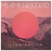Miami Horror - Illumination
