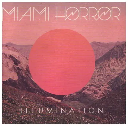 Miami Horror - Illumination