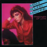 7inch Vinyl Single - Miami Sound Machine - Prisoner Of Love