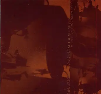 Miasis - In And Out Of Weeks