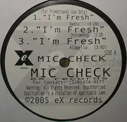 12inch Vinyl Single - Mic Check - I'm Fresh / Act Right