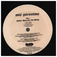 mic geronimo - nothin' move but the money