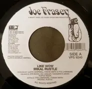 Mical Rustle / Stikki Tantafari - Like Wow / My Woman