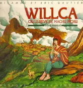 Micamac - Willca - Ou Le Rêve De Machu Pichu