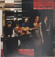 Micatone - Is You Is