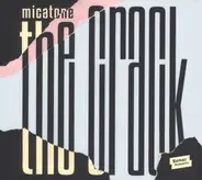 Micatone - The Crack