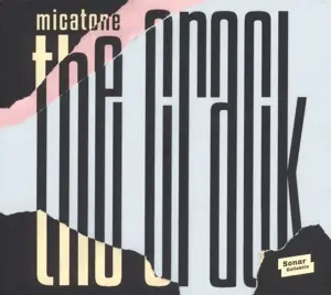 Micatone - The Crack