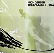 Mich Gerber - The Endless String
