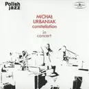 LP - Michał Urbaniak Constellation - In Concert