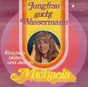 Micha Marah - Jungfrau Sucht Wassermann / Kirschblüten Und Jasmin