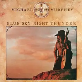 Michael Murphey - Blue Sky · Night Thunder