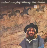 Michael Murphey - Flowing Free Forever