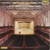 Michael Murray - Encores À La Française • The Organ At Symphony Hall, Boston