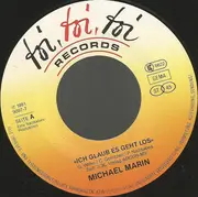 7inch Vinyl Single - Michael Marin - Ich Glaub' Es Geht Los