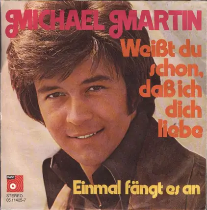 Michael Martin - Weißt Du Schon, Daß Ich Dich Liebe