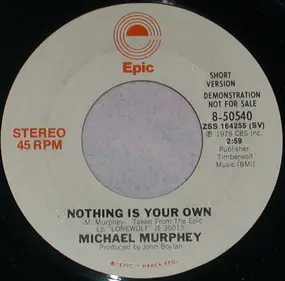 Michael Murphey - Nothing Is Your Own