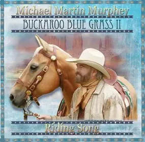Michael Murphey - Buckaroo Blue Grass Ii