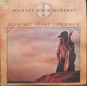 Michael Martin Murphey - Blue Sky-Night Thunder