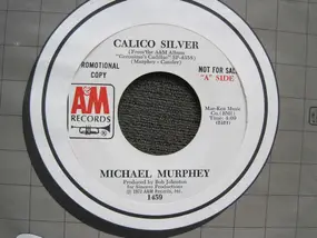 Michael Murphey - Calico Silver