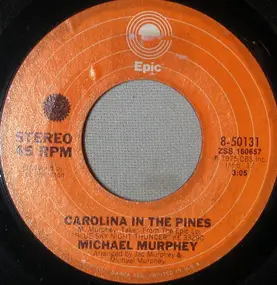 Michael Murphey - Carolina In The Pines