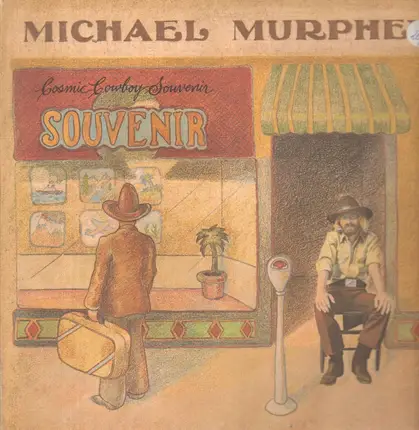 Michael Martin Murphey - Cosmic Cowboy Souvenir