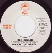 7inch Vinyl Single - Michael Martin Murphey - Holy Roller - w picure sleeve