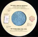 7inch Vinyl Single - Michael Martin Murphey - I'm Gonna Miss You Girl