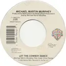 7inch Vinyl Single - Michael Martin Murphey - Let The Cowboy Dance