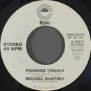 7inch Vinyl Single - Michael Martin Murphey - Paradise Tonight
