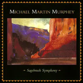 Michael Murphey - Sagebrush Symphony