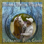 CD - Michael Martin Murphey - Buckaroo Blue Grass