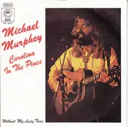 7inch Vinyl Single - Michael Martin Murphey - Carolina In The Pines