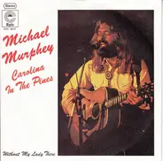 Michael Martin Murphey - Carolina In The Pines