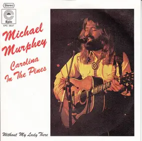 Michael Martin Murphey - Carolina In The Pines