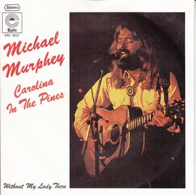 Michael Martin Murphey - Carolina In The Pines