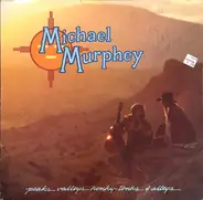 Michael Martin Murphey - Peaks Valleys Honky-Tonks & Alleys