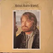 Michael Martin Murphey - The Heart Never Lies