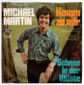 Michael Martin - Komm' Zu Mir