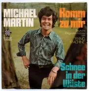 Michael Martin - Komm' Zu Mir